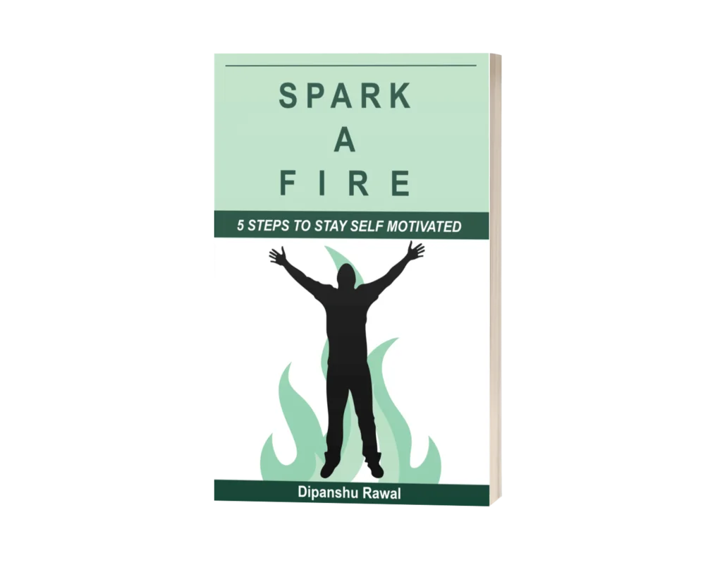 Spark a Fire by Dipanshu Rawal